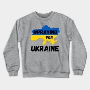 Praying for Ukraine support Ukraine Crewneck Sweatshirt